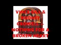 VINCE GILL & RODNEY CROWELL---NOTHING FOR A BROKEN HEART