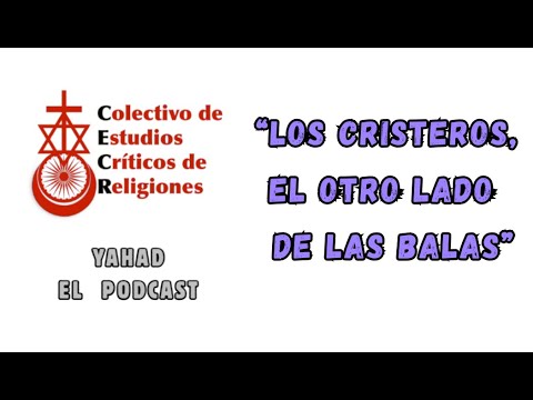 Cap. 1 "LOS CRISTEROS, EL OTRO LADO DE LAS BALAS"