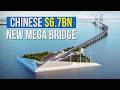 China S New 6 7BN Bridge Shocked The World