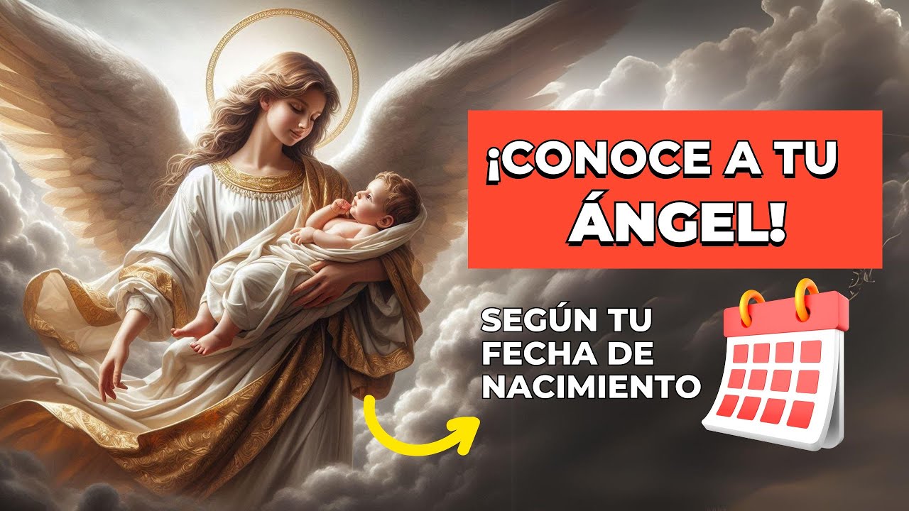 Tus Ángeles protectores y guías según tu fecha de Nacimiento