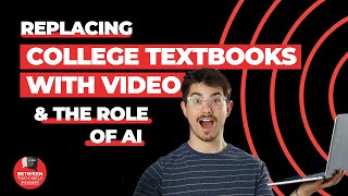 Replacing College Textbooks with Video
