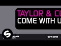 Taylor & Close - Come With Us (Original Mix)