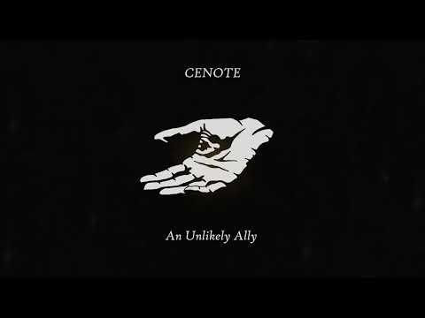 Cenote - An Unlikely Ally - SINGLE VERSION