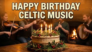 Traditional Celtic Happy Birthday Song | Irish Folk Party with Fiddle & Tin Whistle