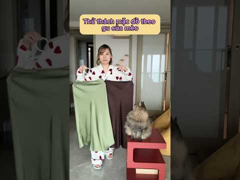 Thử thách mặc đồ theo gu của mèo #viral #shorts #thoitrang