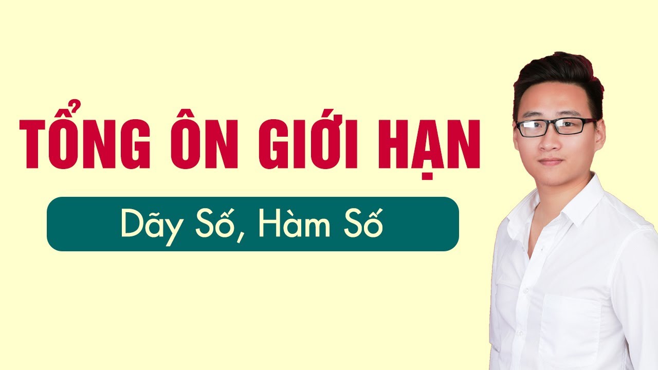 LIVE ÔN TẬP (HỆ THỐNG  LẠI CÁC DẠNG BÀI GIỚI HẠN DÃY SỐ - HÀM SỐ)