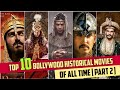 Top 10 Historical Bollywood Movie in Hindi India | Best Historical Bollywood Movies.