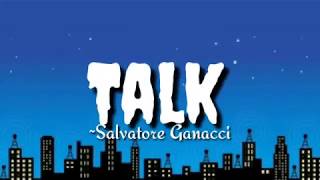 Talk - Salvatore Ganacci ||lyrics