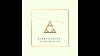 AlunaGeorge - Supernatural (Newbie Nerdz Remix) *Free Download*