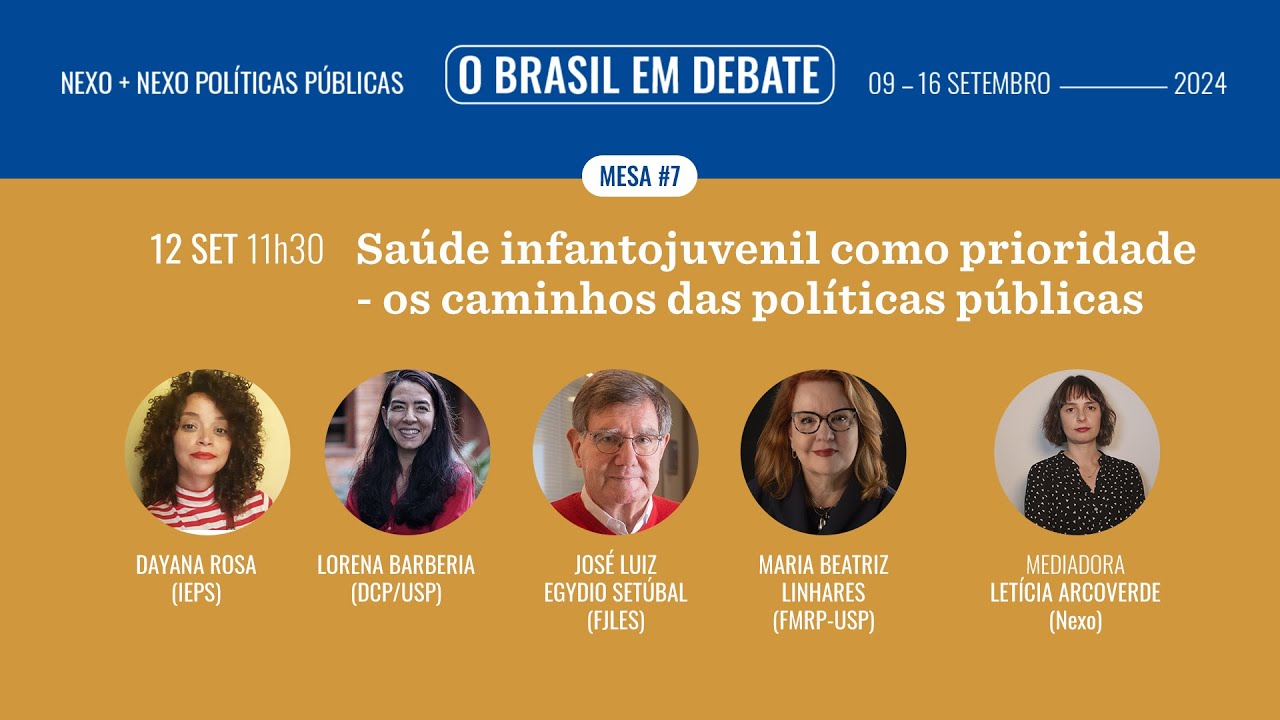 MESA 7: Saúde infantojuvenil como prioridade - os caminhos das políticas públicas