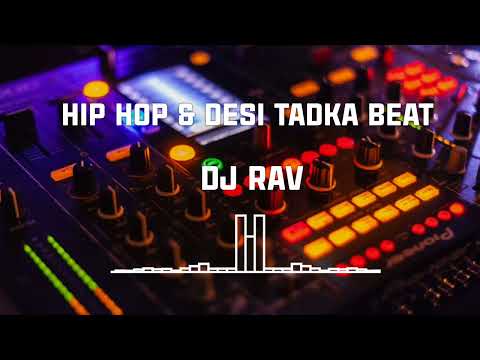 HIP HOP & DESI TADKA BEAT | DJ RAV | SOUND CHAK BEAT | DJ OPENING BEAT
