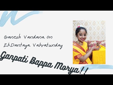 Ganesh Vandana On Ekdantaya Vakratundaya | Ganpati Bappa Morya! | Wonder Girl Vartika