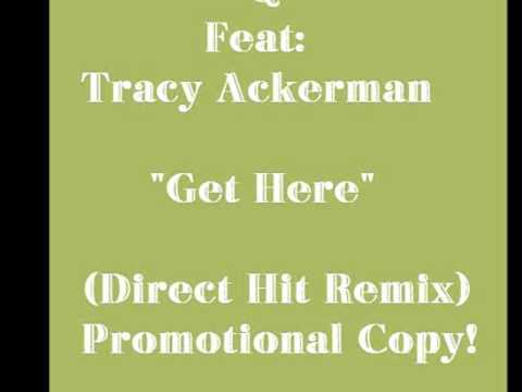 Q feat:Tracy Ackerman - Get Here (Direct Hit Remix)