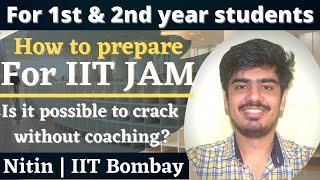 Is coaching must for IIT-JAM? How to prepare for IIT JAM/TIFR/JEST without coaching?