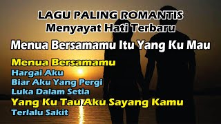 Download lagu LAGU PALING ROMANTIS  TERBAIK 2025 MENYAYAT HATI VIRAL_MENUA BERSAMAMU ITU YANG KU MAU mp3