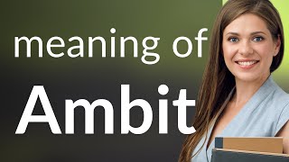 Ambit • definition of AMBIT