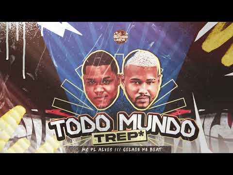 TODO MUNDO TREP* GELADO NO BEAT,MC PL AVES