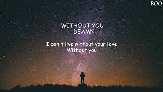 [Lyrics] DEAMN - Hypnotized + Without you