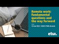 Remote Work Fundamental Questions And The Way Forward