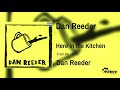 Dan Reeder - Here in the Kitchen