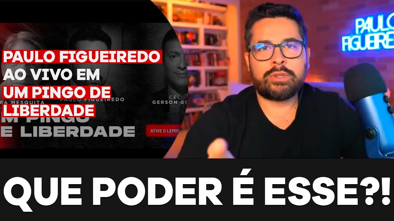 QUE PODER É ESSE? - Paulo Figueiredo Expõe a Ditadura e as Ilegalidades do STF