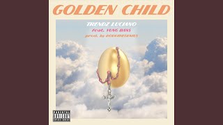 Golden Child (feat. Yung Bans)