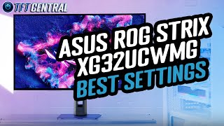 Best Settings Guide for the Asus ROG Strix XG32UCWMG
