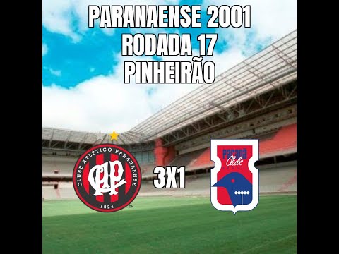 Paranaense 2001 - 17ª Rodada - Paraná 1x3 Atlético