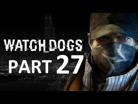Watch dogs - Part 27 - Gameplay Walkthrough - Act 3 - Mission 3 - Unstoppable Force