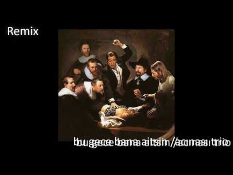 bu gece bana aitsin REMİX