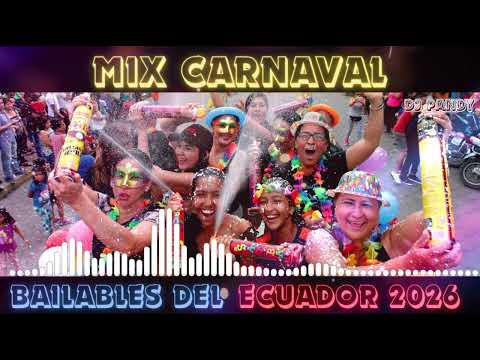 Mix Carnavalero Ecuatoriano 2026 🎉🔥 | Música Bailable para Carnaval | DJ PANDY 🇪🇨