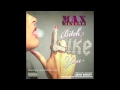 Max Minelli "Bitch Like You"