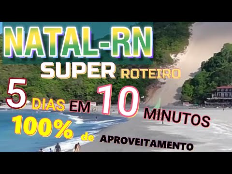 NATAL RN: Simplesmente O MELHOR Roteiro para 5 Dias na Cidade do Sol