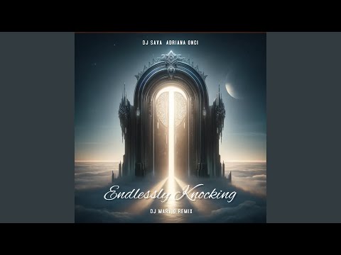Endlessly Knocking (feat. Adriana Onci) (Dj Marvio Remix Radio)