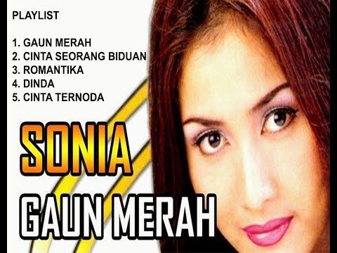SONIA GAUN MERAH PLAYLIST CINTA SEORANG BIDUAN