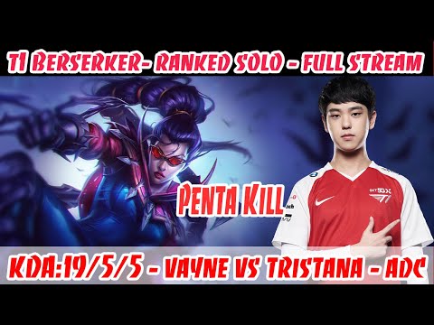 [19/5/5]-[Penta Kill]-T1 Berserker Vayne VS Tristana