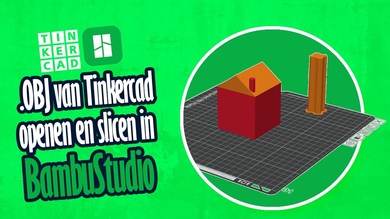 BambuStudio | .OBJ van Tinkercad openen en slicen in BambuStudio