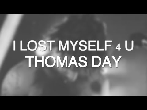 LOST MYSELF 4 U - Thomas Day (Live Audio + Lyrics)