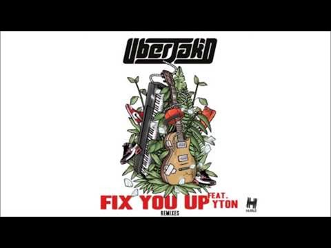 Uberjack'd (feat. Yton) - Fix You Up (Tom Budin Remix Edit)