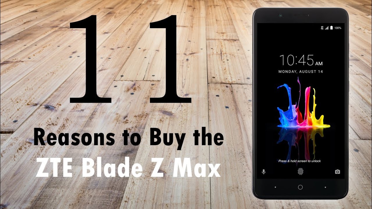 11 Reasons to Buy the ZTE Blade Z Max