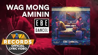 Wag Mong Aminin - Ebe Dancel [Official Lyric Video] | Rico Blanco Songbook