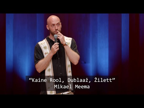 Mikael Meema - "Kaine Rool, Dublaaž, Žilett"