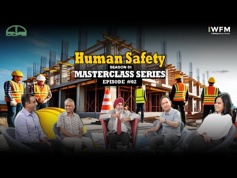 Human Safety | Masterclass Series | Episode 2