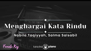 Download lagu Menghargai Rasa Rindu - Nabila Taqiyyah, Salma Salsabil (KARAOKE PIANO - FEMALE KEY) mp3