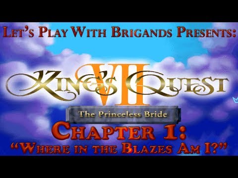 Let's Play King's Quest 7 (Chapter 1 – Where in the Blazes Am I?)