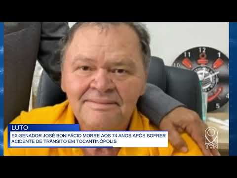 EX SENADOR JOSÉ BONIFÁCIO MORRE AOS 74 ANOS APÓS SOFRER ACIDENTE DE TRÂNSITO EM TOCANTINÓPOLIS
