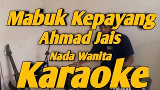 Download lagu Mabuk Kepayang Karaoke Nada Wanita Ahmad Jais Melayu Versi KORG PA700 mp3