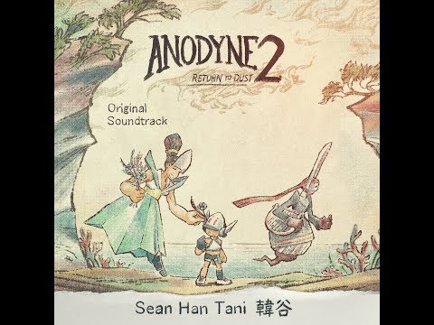 Anodyne 2: Return to Dust OST (Full, Official Upload) (By Melos Han-Tani)