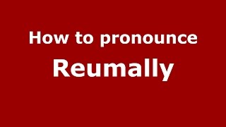 How to pronounce Reumally