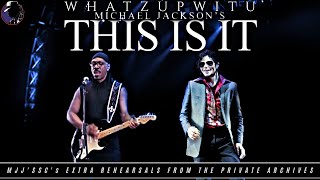 WHATZUPWITU ft. Eddie Murphy | MICHAEL JACKSON&#39;S THIS IS IT REHEARSALS - [MJJ&#39;sSC FANMADE]